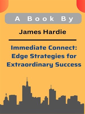 cover image of Immediate Connect--Edge Strategies for Extraordinary Success